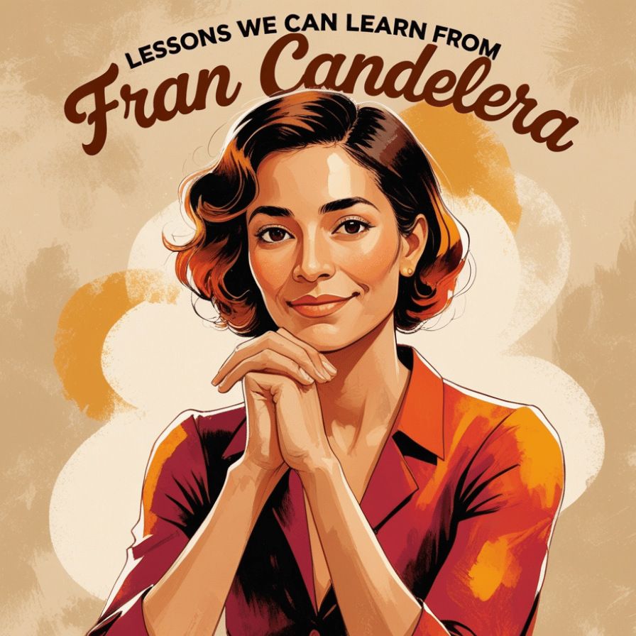 Lessons We Can Learn from Fran Candelera